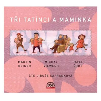 Tři tatínci a maminka - Martin Reiner