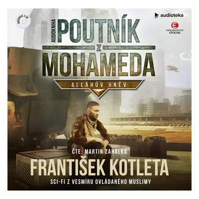 Poutník z Mohameda - Alláhův hněv - CDmp3 (Čte Martin Zahálka) - František Kotleta