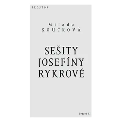 Sešity Josefíny Rykrové - Milada Součková