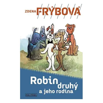 Robin Druhý a jeho rodina - Zdena Frýbová