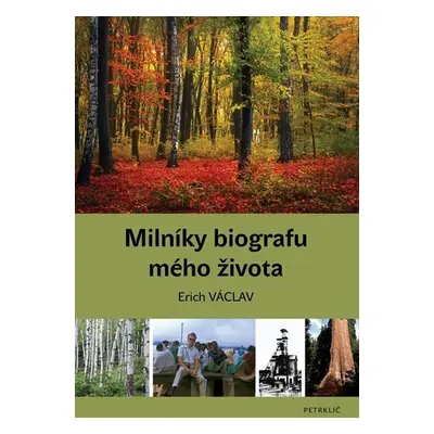 Milníky biografu mého života - Václav Erich