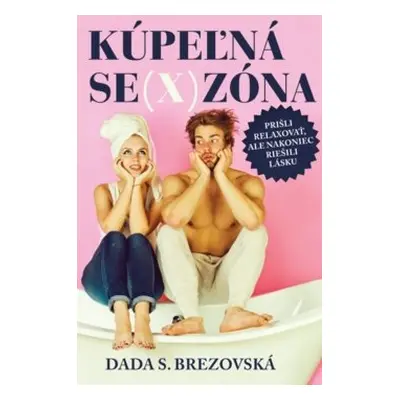 Kúpeľná se(x)zóna - Dada S. Brezovská