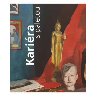 Kariéra s paletou. Umělec, umění a umělectví v 19. století - Eva Bendová