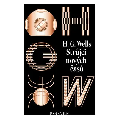 Strůjci nových časů - Sebrané povídky H. G. Wellse sv. II. - Herbert George Wells