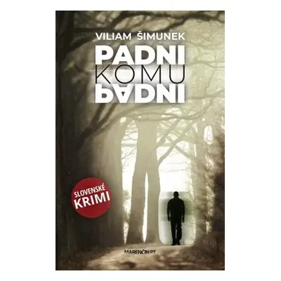 Padni komu padni - Viliam Šimunek