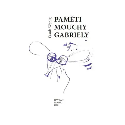 Paměti mouchy Gabriely - Frank Wenig