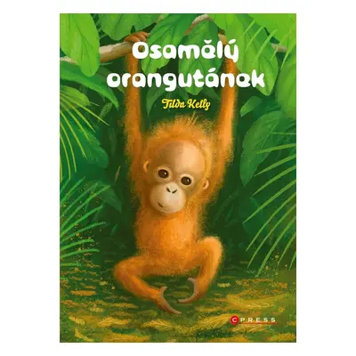 Osamělý orangutánek - Tilda Kelly