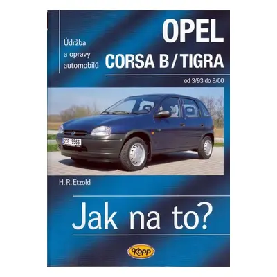 Opel Corsa B/Tigra od 3/93 do 8/200 - Jak na to? - 23. - Hans-Rüdiger Etzold