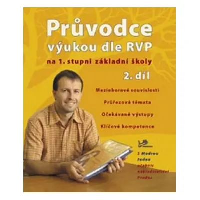 Průvodce výukou dle RVP na 1. stupni ZŠ 2. díl - 4. ročník - Ondřej Cakl