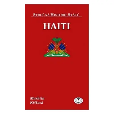 Haiti -Stručná historie států - Markéta Křížová