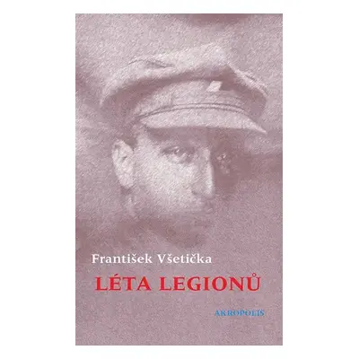 Léta legionů - František Všetička