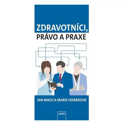 Zdravotníci, právo a praxe - Jan Mach