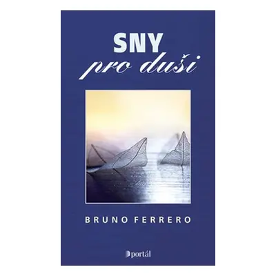 Sny pro duši - Bruno Ferrero