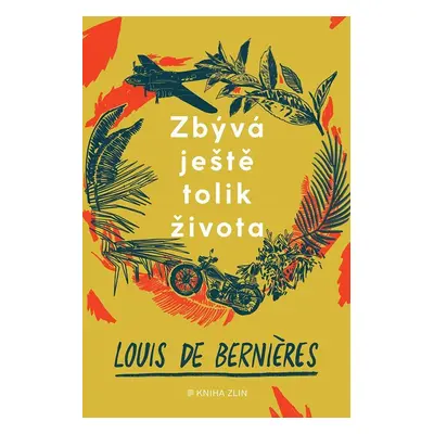 Zbývá ještě tolik života - Bernieres Louis de