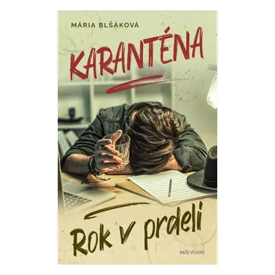 Karanténa Rok v prdeli - Mária Blšáková