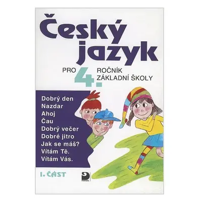 Český jazyk pro 4. ročník ZŠ - 1. část - Ludmila Konopková