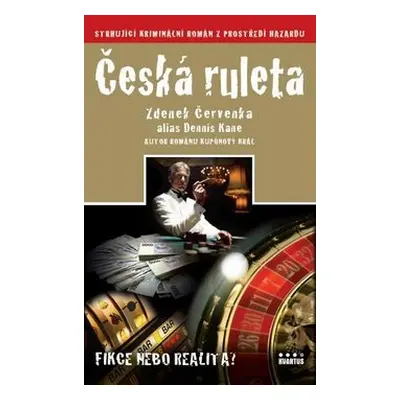 Česká ruleta Fikce nebo realita? - Zdenek Červenka