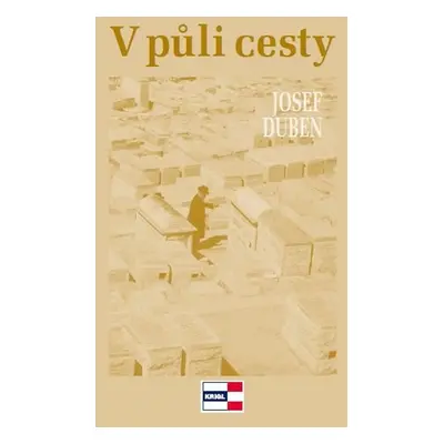 V půli cesty - Josef Duben