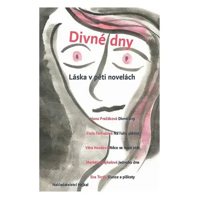 Divné dny - Láska v pěti novelách - Etela Farkašová