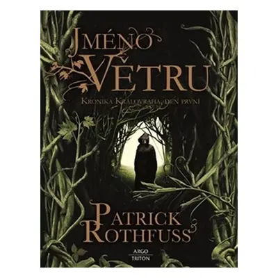 Jméno větru - Kronika Královraha 1 - Patrick Rothfuss