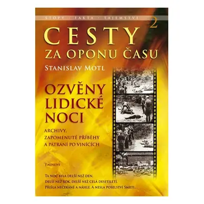 Cesty za oponu času 2 - Ozvěny lidické noci - Stanislav Motl