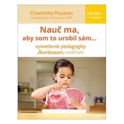 Nauč ma, aby som to urobil sám... - Charlotte Poussin