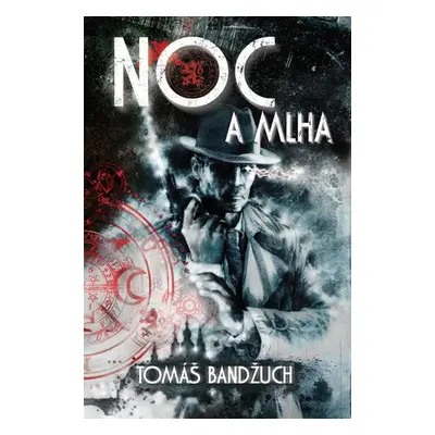 Noc a mlha - Ve službách republiky 2 - Tomáš Bandžuch