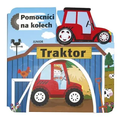 Traktor - Pomocníci na kolech + dřevěný, ekologicky nezávadný traktůrek - Kolektiv autorú