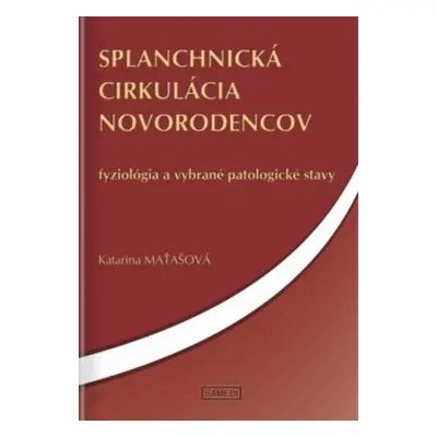 Splanchnická cirkulácia novorodencov - Katarína Maťašová