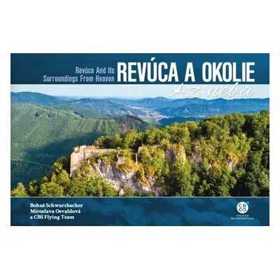 Revúca a okolie z neba - Bohuš Schwarzbacher; Miroslava Osvaldová