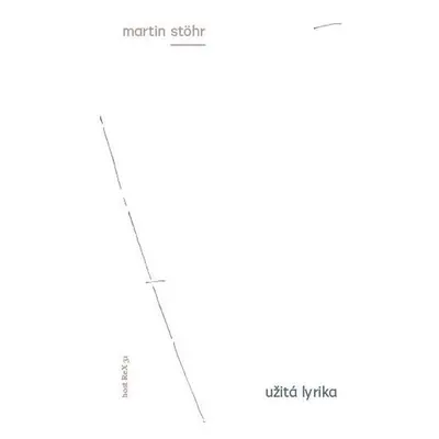 Užitá lyrika - Martin Stöhr