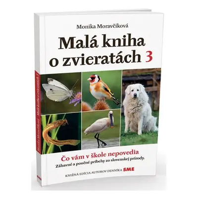 Malá kniha o zvieratách 3 - Monika Moravčíková