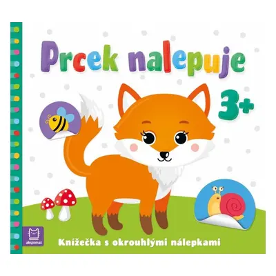 Prcek nalepuje 3+ / Knížečka s okrouhlými nálepkami - Agnieszka Bator