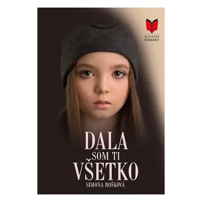 Dala som ti všetko - Simona Rošková