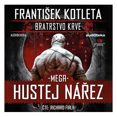 Mega hustej nářez - Bratrstvo krve 3 - CDmp3 (Čte Richard Fiala) - František Kotleta