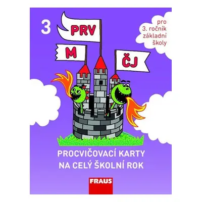 Procvičovací karty na celý školní rok 3 - ČJ, M, Prvouka - Martina Kašparová