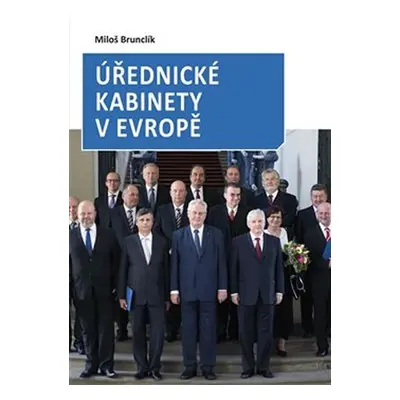 Úřednické kabinety v Evropě - Miloš Brunclík