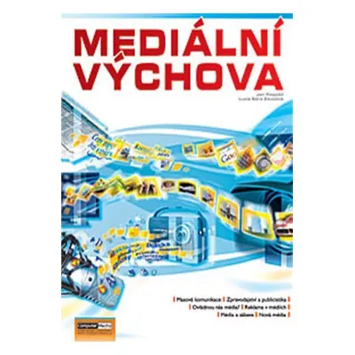 Mediální výchova - Metodika - Jan Závodný Pospíšil