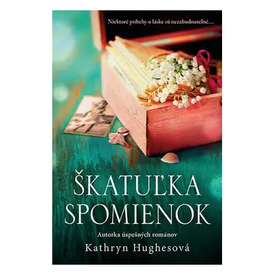 Škatuľka spomienok - Kathryn Hughes