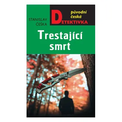 Trestající smrt - Stanislav Češka