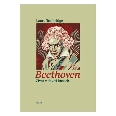 Beethoven - Život v devíti kusech - Laura Tunbridge