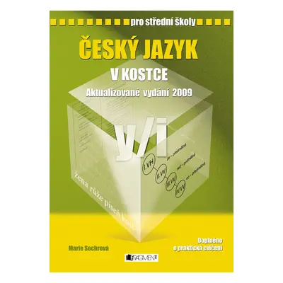 Český jazyk v kostce pro SŠ - aktualizované vydání 2009 - Marie Sochrová