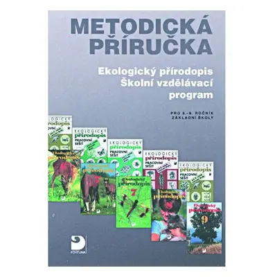 Ekologický přírodopis, ŠVP pro 6.–9. r. ZŠ, metodická příručka - Danuše Kvasničková