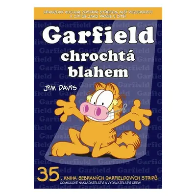 Garfield chrochtá blahem (č.35) - Jim Davis