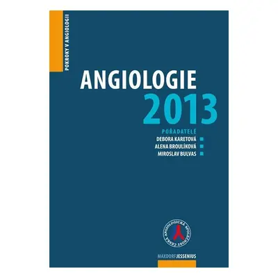 Angiologie 2013 - Pokroky v angiologii - Debora Karetová