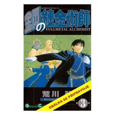 Fullmetal Alchemist - Ocelový alchymista 3 - Hiromu Arakawa