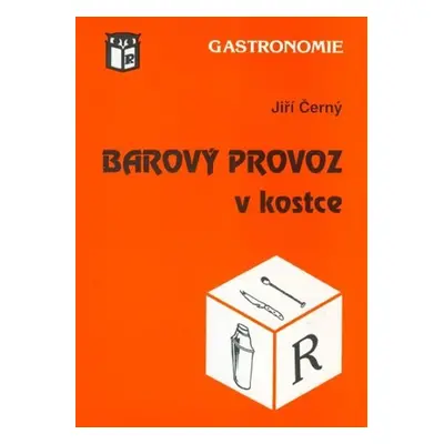 Barový provoz v kostce - Jiří Černý