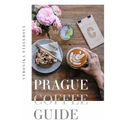 Prague Coffee Guide - Veronika Tázlerová