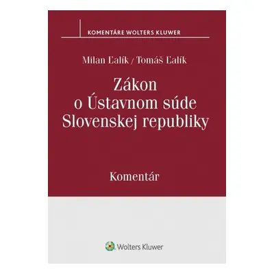 Zákon o Ústavnom súde Slovenskej republiky - Milan Ľalík; Tomáš Ľalík