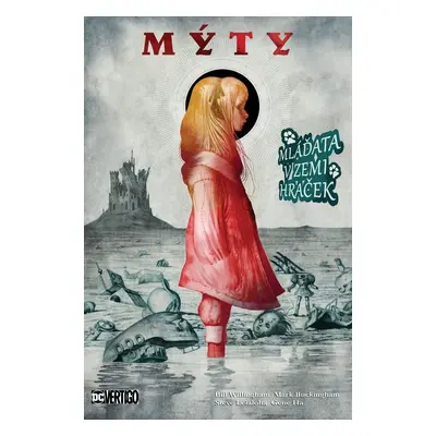 Mýty 18 - Mláďata v zemi hraček - Bill Willingham